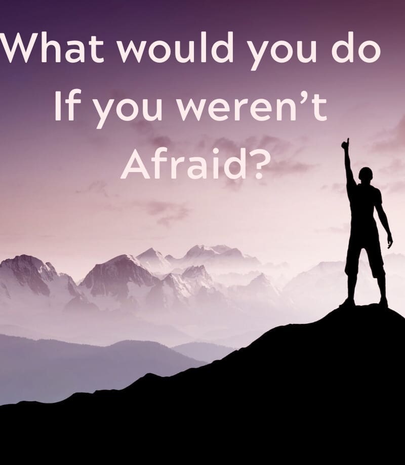 inspirational quote about not being afraid
