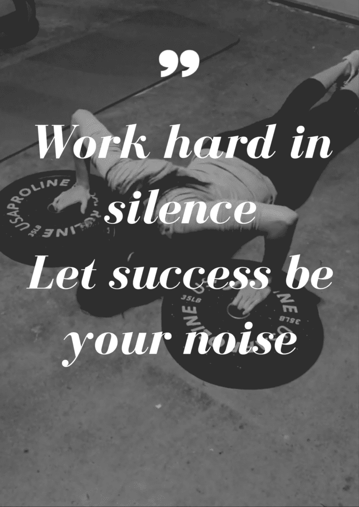 work hard in silence quote motivated